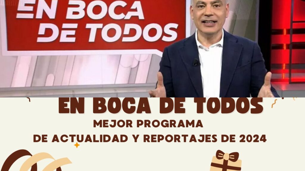 Resultados Encuesta YD: ‘En boca de todos’, Mejor Programa de Actualidad y Reportajes de 2024