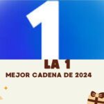 Resultados Encuesta YD: La 1, Mejor Cadena de 2024