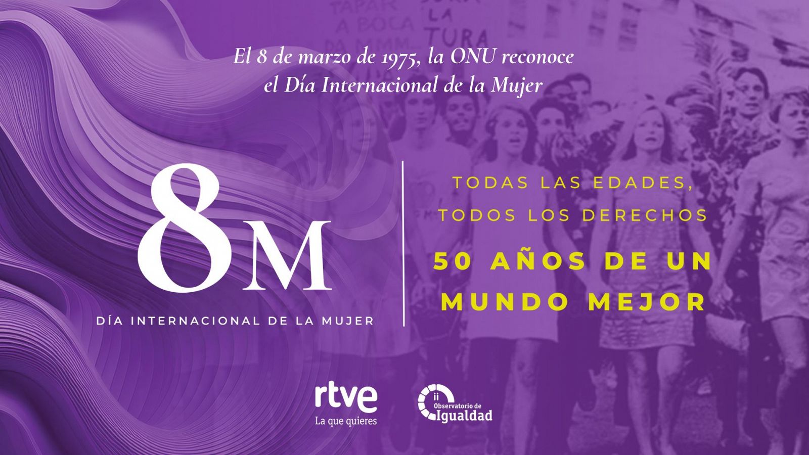 RTVE se vuelca con el Día de la Mujer en el 50º aniversario del 8M
