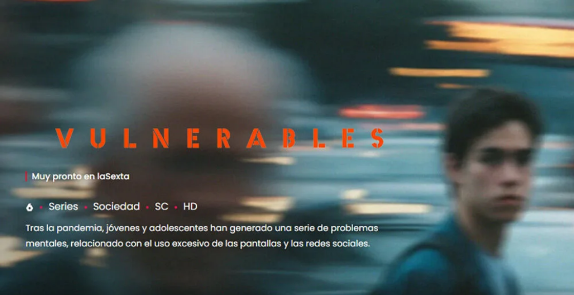 La Sexta estrena este domingo ‘Vulnerables’
