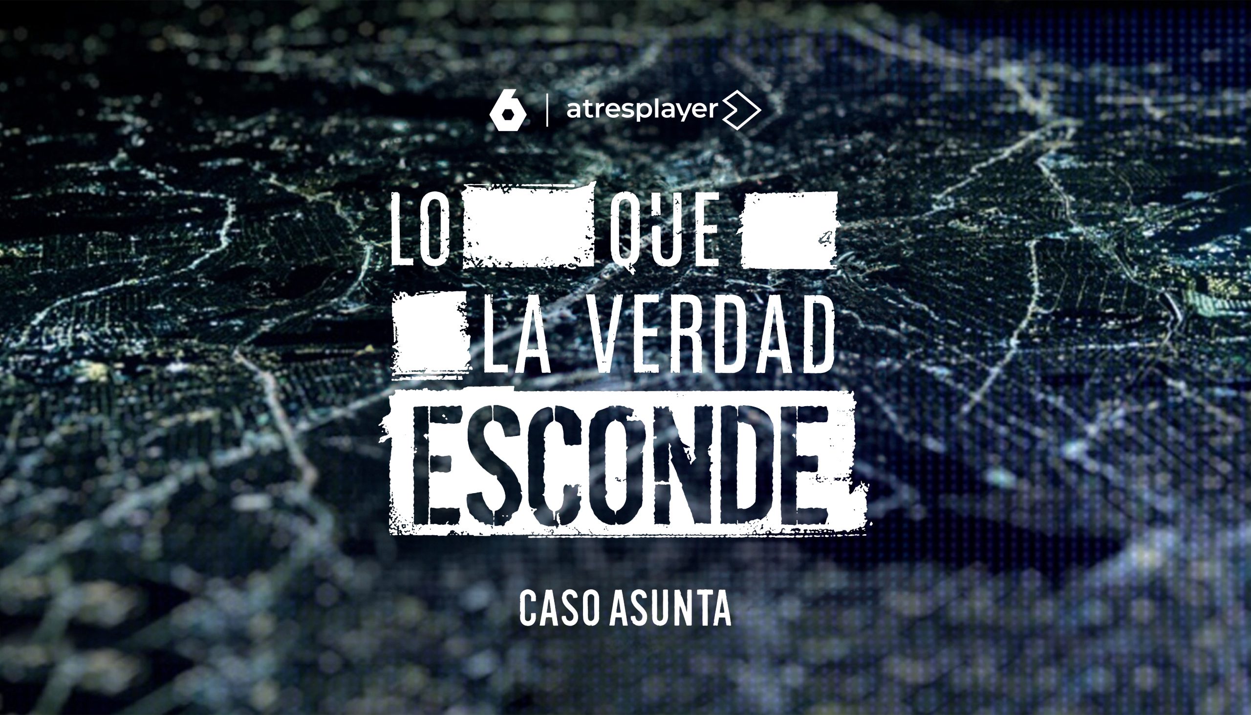 La Sexta estrena ‘Lo que la verdad esconde: El caso Asunta’